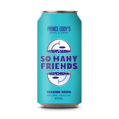 Prince Eddy’s • SO MANY FRIENDS • SESSION NEIPA